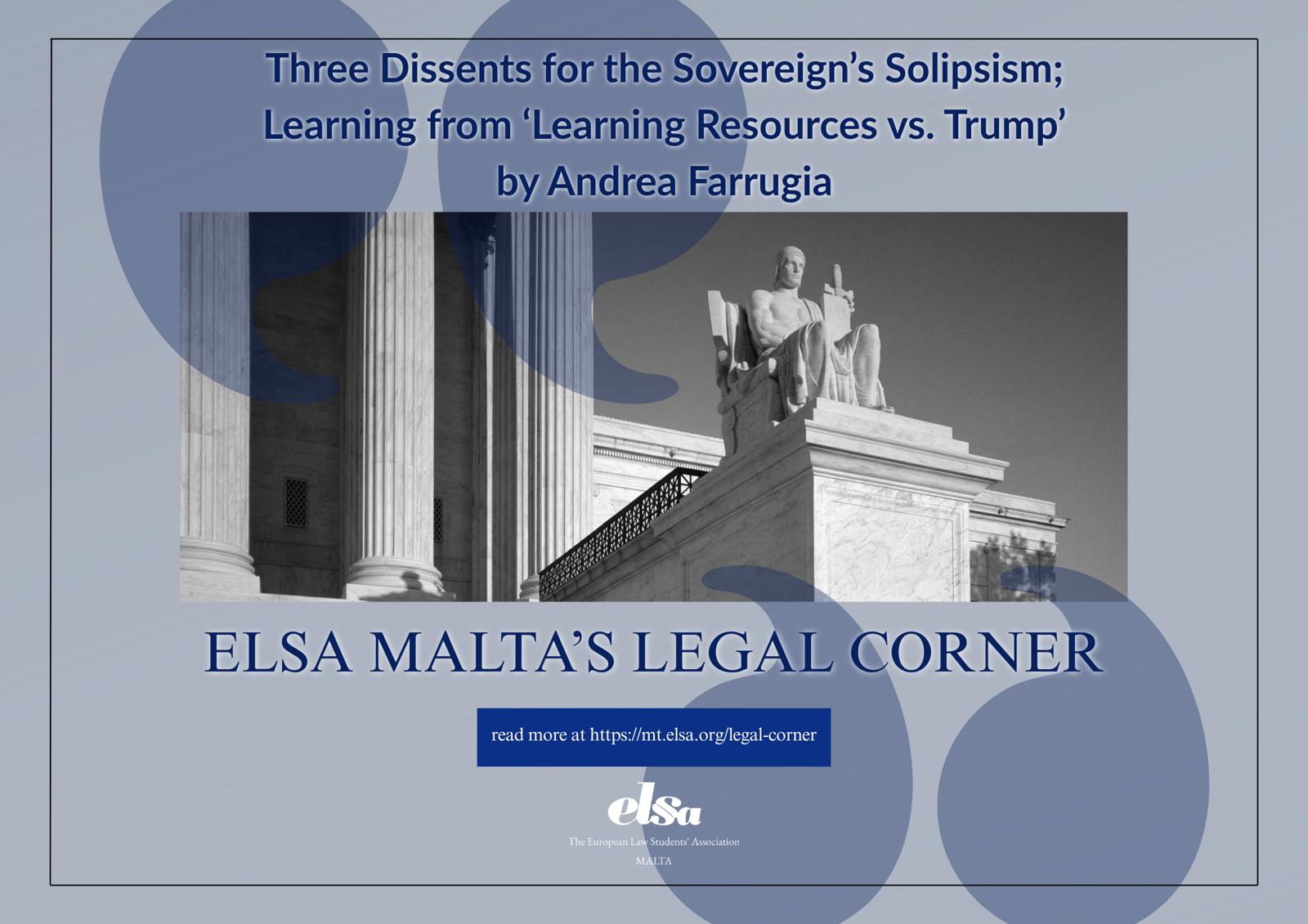 Three Dissents for the Sovereign’s Solipsism; Learning from ‘Learning Resources vs. Trump’